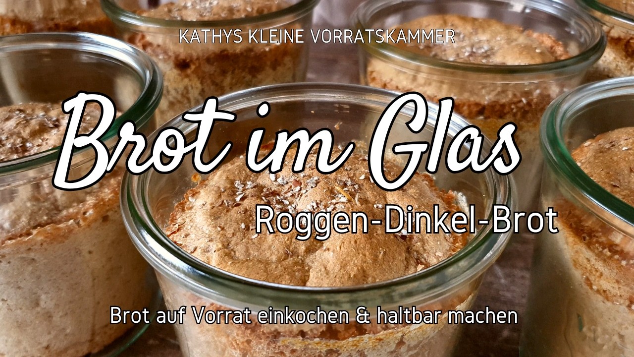 Brot im Glas einkochen 🍞🥫 Roggen-Dinkel-Brot im Glas auf Vorrat haltbar machen