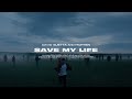 Miniature de la vidéo de la chanson Save My Life