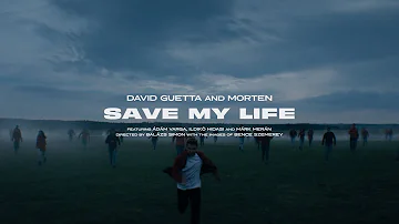 David Guetta & MORTEN - Save My Life feat. Lovespeake (Official Video)