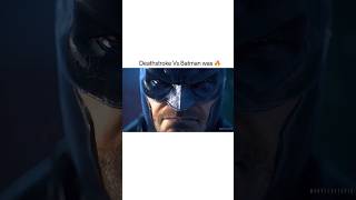 Batman Vs Deathstroke.