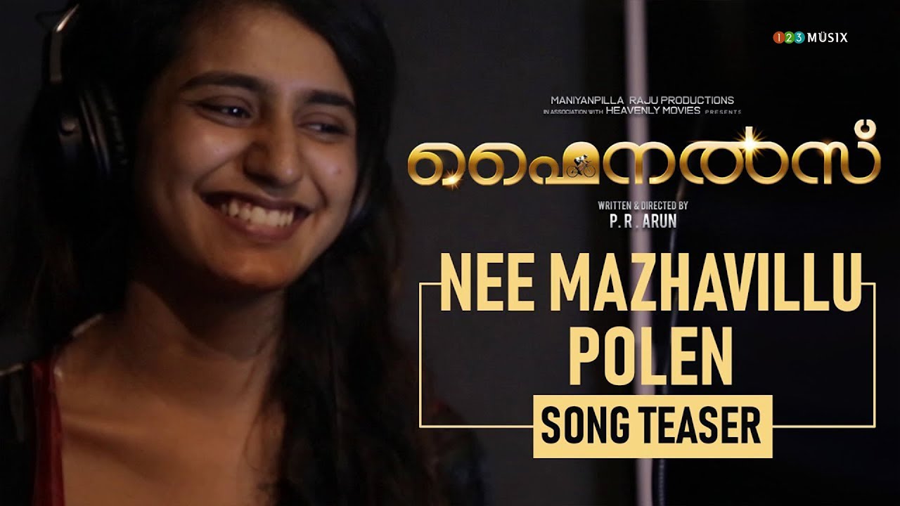 Nee Mazhavillu Polen Song Teaser | Finals Movie | Kailas Menon | Priya Prakash Varrier | Naresh Iyer