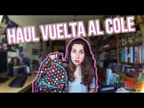 HAUL VUELTA AL COLE | Youtuber de mierda