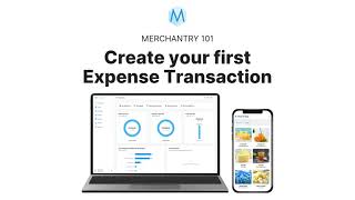 Merchantry 101: How To Create Your First Expense Transaction