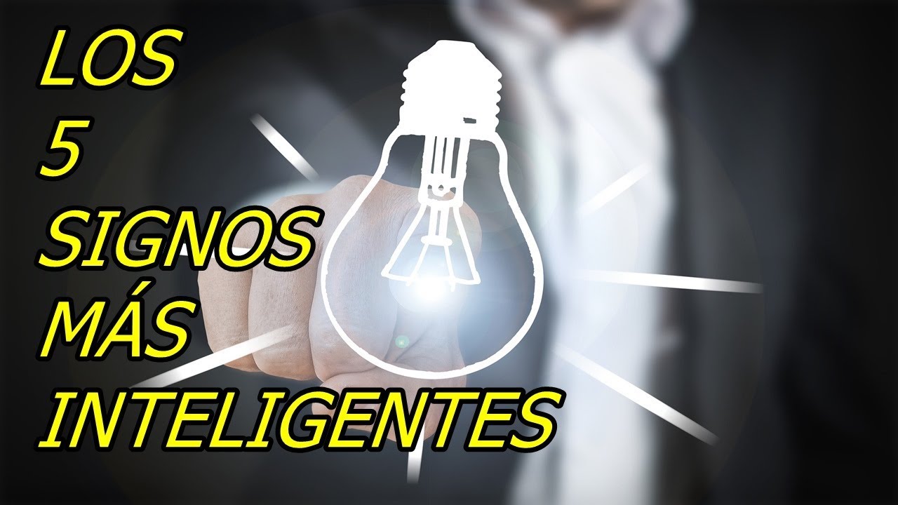LOS 5 SIGNOS MÁS INTELIGENTES DEL ZODIACO YouTube