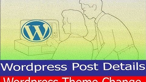 How to Create, WordPress Post, Edit, Delete & Theme Change-WP Bangla Tutorial by Mostafa!