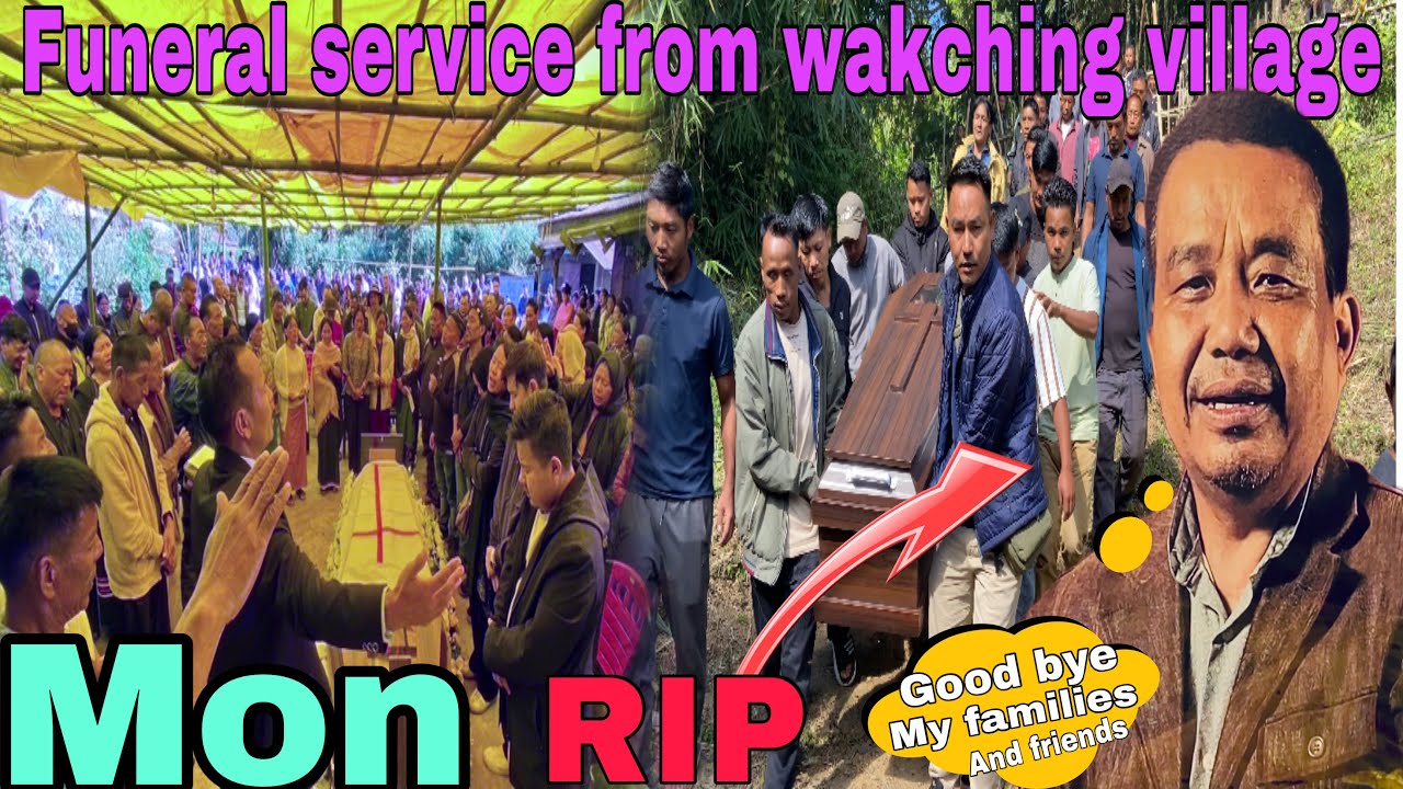 Funeral service from wakching village mon Nagaland