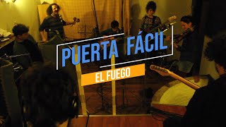 Miniatura del video "EL FUEGO - Puerta Fácil Vol. II (en vivo en el estudio)"