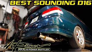 Best Sounding D16 In The World! HKS Hi Power Pure Exhaust Sound