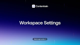 Walkthrough Series Part 6 - Workspace settings