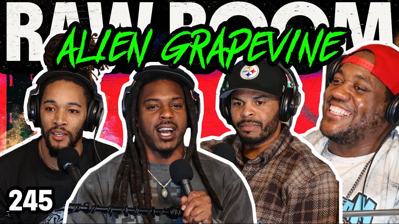 Raw Room - Ep 245 - Alien Grapevine
