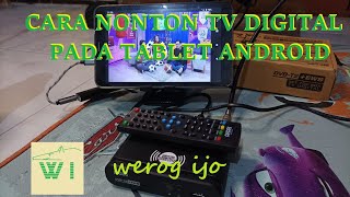 HOW TO WATCH DIGITAL TV BROADCASTS ON AN ANDROID TABLET