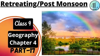 Retreating/Post Monsoon | Climate | Class 9 Geography Chapter 4 | UPSC NCERT