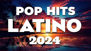 POP LATINO 2024  TOP LATINO 2024   BECKY G, LUIS FONSI, MALUMA, SHAKIRA, BAD BUNNY, OZUNA