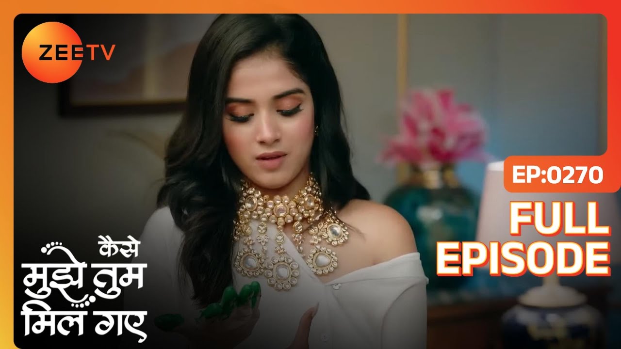 Priyanka ने क्या डाला मटके में?  | Kaise Mujhe Tum Mil Gaye | Full Ep. 270 | ZEE TV