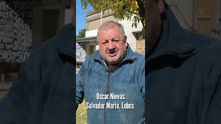 "En este pueblo hay trabajo" Salvador María, Lobos, Buenos Aires.
