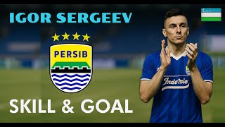 Skill Igor Sergeev - Wilujeng Sumping Di Persib Bandung?