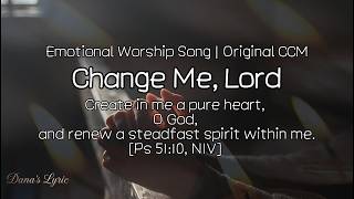 Change Me, Lord :: A Peaceful Song for Your Quiet Time with God