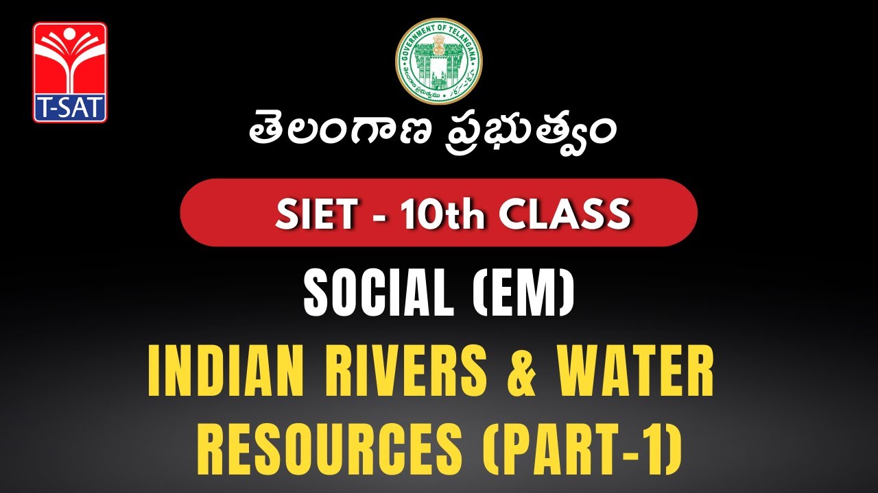 SIET - 10th CLASS || SOCIAL (EM) - INDIAN RIVERS & WATER RESOURCES (PART-1) || T-SAT || 18.08.2022