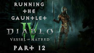 Running the Gauntlet˸ Diablo IV - Vessel of Hatred, Part 12 @SabreRunner