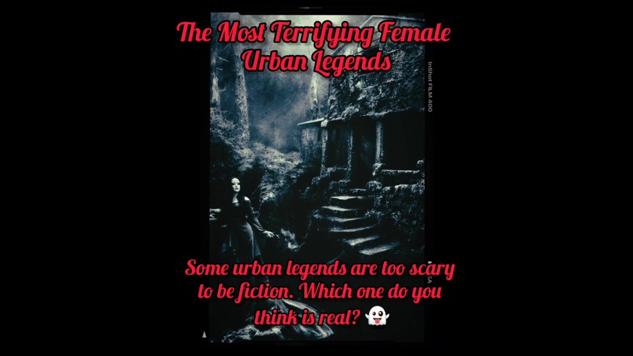 Most Terrifying Female 