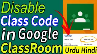 How to disable class code in google classroom | Google classroom me class code kaise band karen