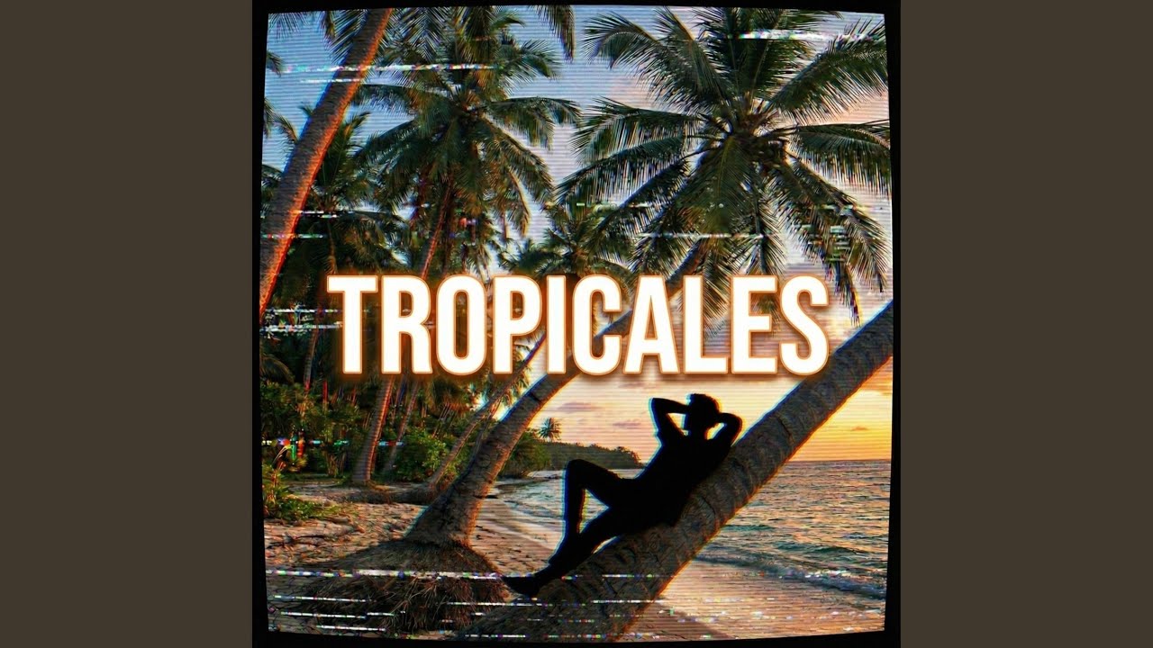Tropicales