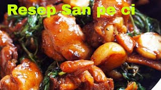 Resep San pe ci ||Taiwan three cup chicken||San bei ci