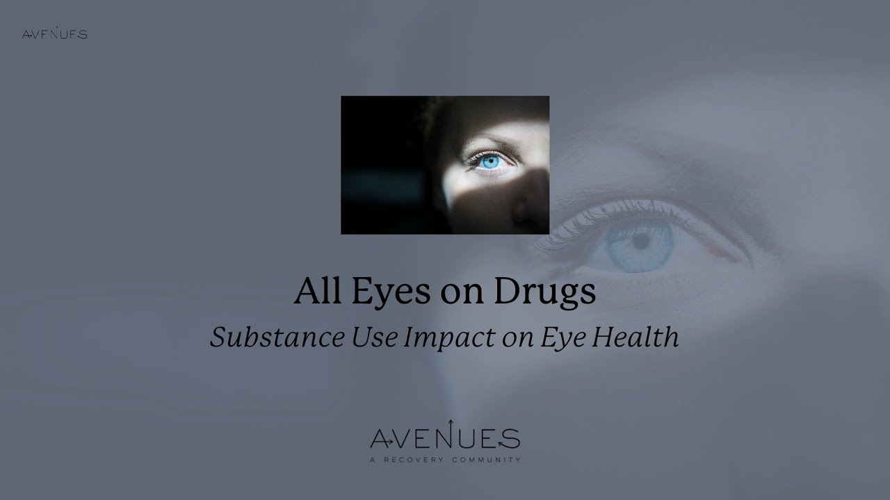 Can Drugs Damage Your Eyes? What Substance Use Does to Vision I Avenues Recovery