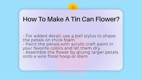 How To Make A Tin Can Flower? - LearnToDIY360.com