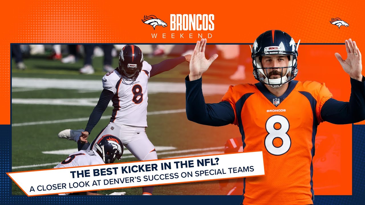 Best Kicker In The NFL Broncos STC McMahon Makes The Case For McManus 