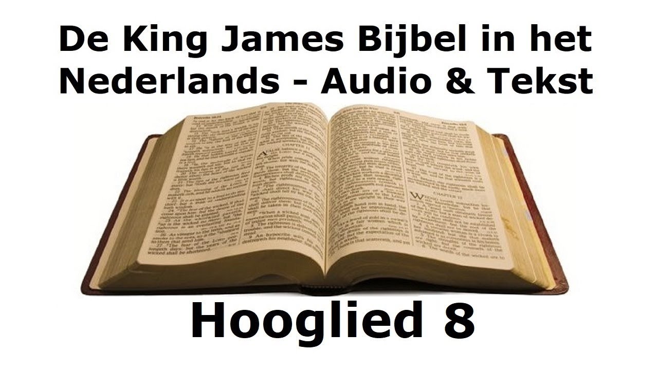 Hooglied 8 - De King James in het Nederlands - Audio Bijbel - YouTube