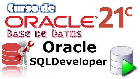 Oracle Base de Datos 21c desde cero para principiantes | INSTALAR SQLDEVELOPER (video 33)