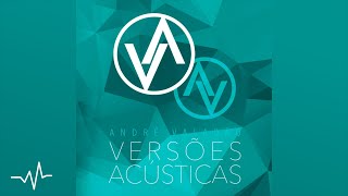 04 Nosso Deus | Versões Acústicas | André Valadão