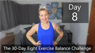 Day 8 of The 30-Day Eight Exercise Balance Challenge
