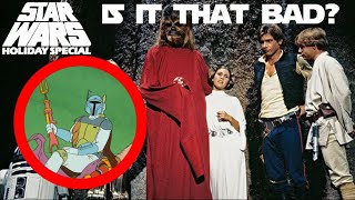 Is the Holiday Special really that bad?