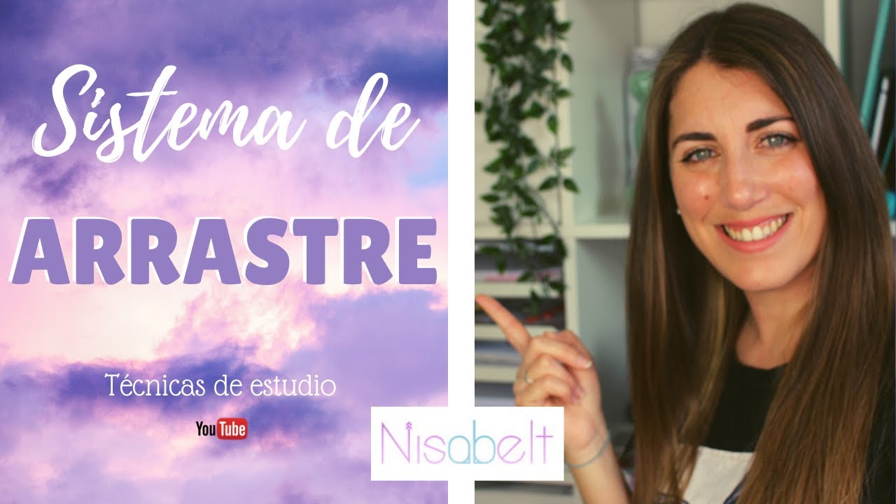 SISTEMA de ARRASTRE. Oposiciones. Técnicas de estudio / Nisabelt