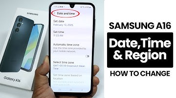 How to Change Date, Time & Region In Samsung A16