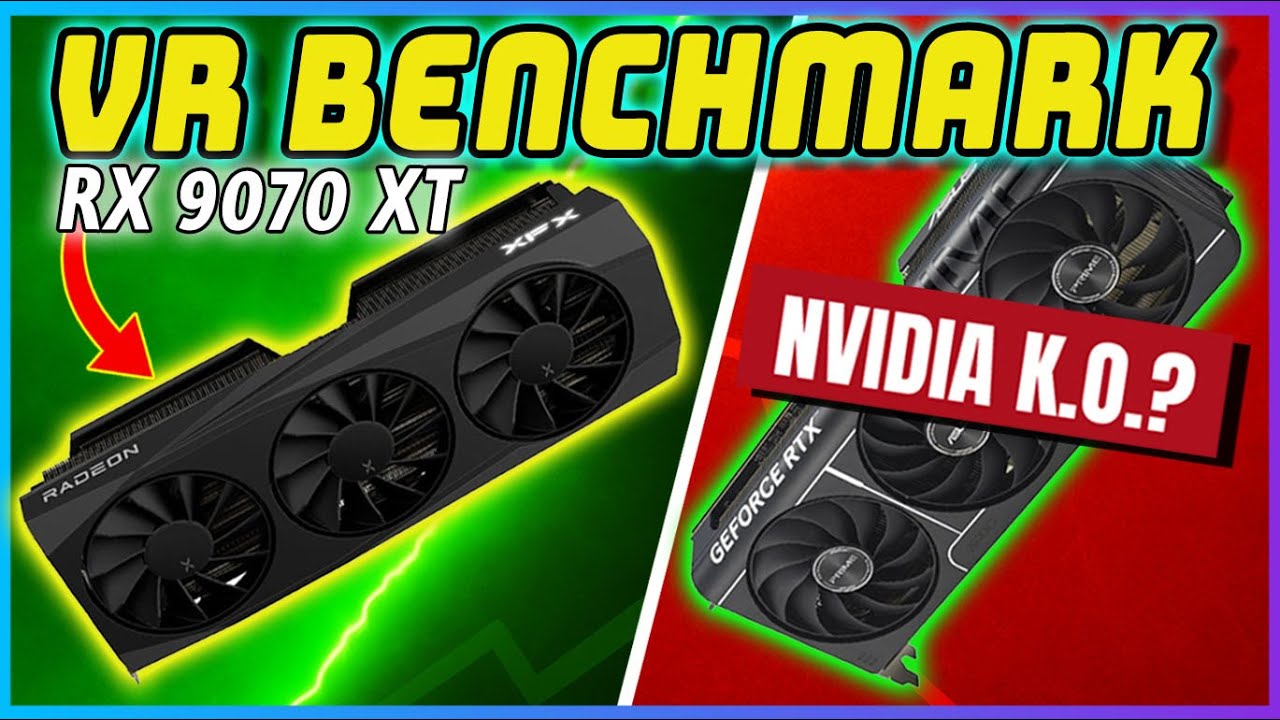Kann die AMD RX9070 XT die NVIDIA-Grafikkarten in VR-Spielen schlagen?