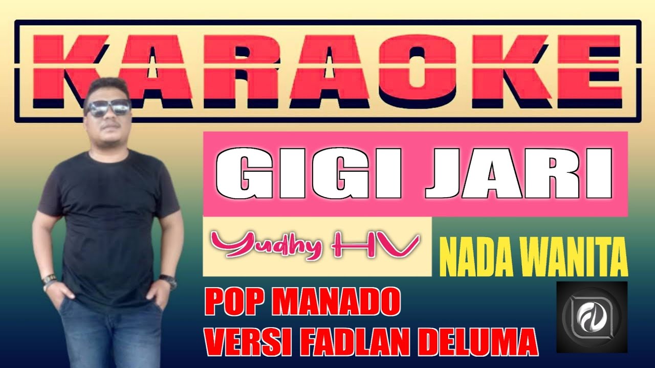 GIGI JARI KARAOKE NADA WANITA - YUDHY HV | VERSI FADLAN DELUMA
