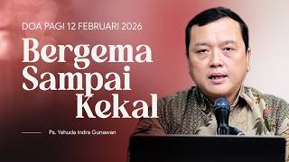 DOA PAGI | Ps. Yehuda Indra Gunawan | DP - 12 Februari 2026 | 05.00 WIB