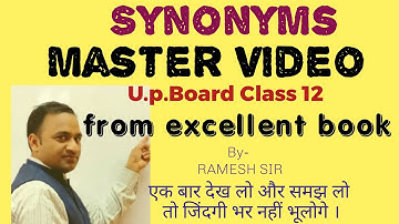 Synonyms Master Video from excellent book Class 12 explained by Ramesh Sir