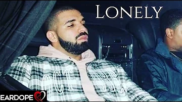 Drake - Lonely *NEW SONG 2022*