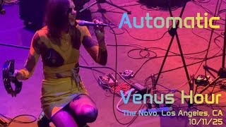 Automatic - Venus Hour - The Novo, Los Angeles, CA - 10/11/25