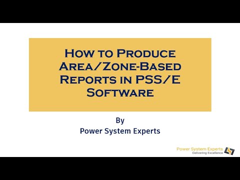 Lecture:03 How to Produce  Area/Zone-Based Reports in PSS/E Software