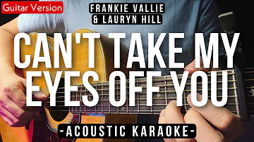 Can't Take My Eyes Off You [Karaoke Acoustic] Frankie Valli & Lauryn Hill [HQ Audio]