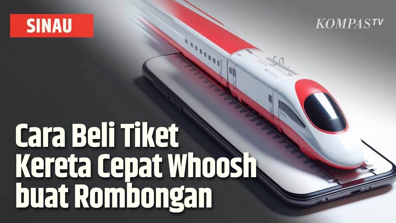 Cara Pesan Tiket Kereta Cepat Whoosh untuk Rombongan Lewat WA | SINAU