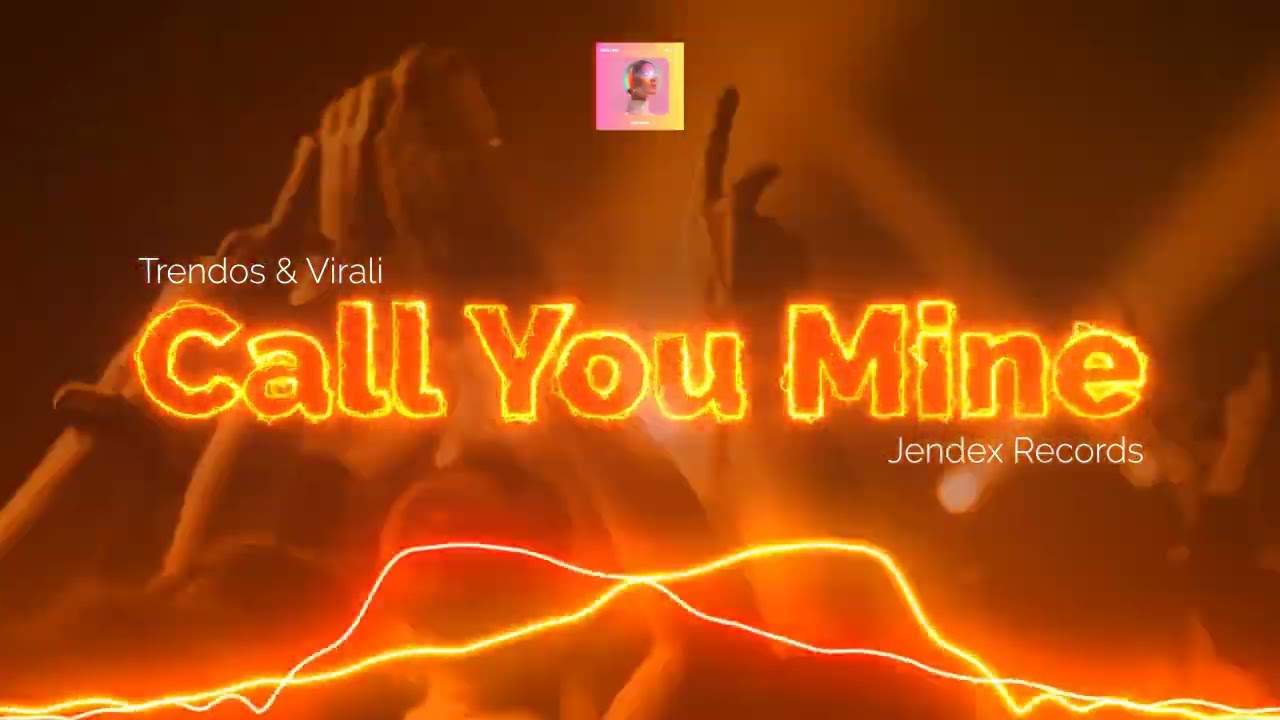 Trendos & Virali - Call You Mine