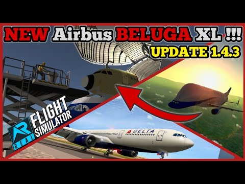 [RFS update 1.4.3] NEW 🔥BELUGA🔥 & 🔥A330🔥 REWORK (+ Loading truck/New views)