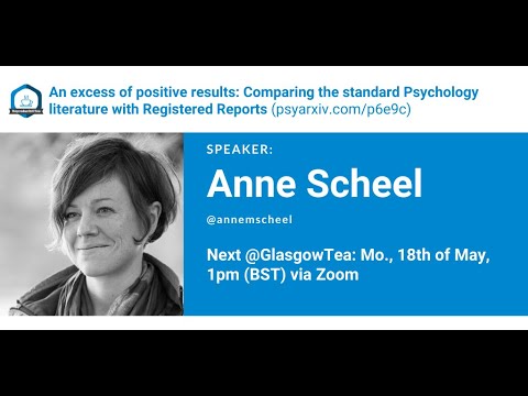 Glasgow ReproducibiliTea May 18th 2020 - Anne Scheel: An Excess of ...