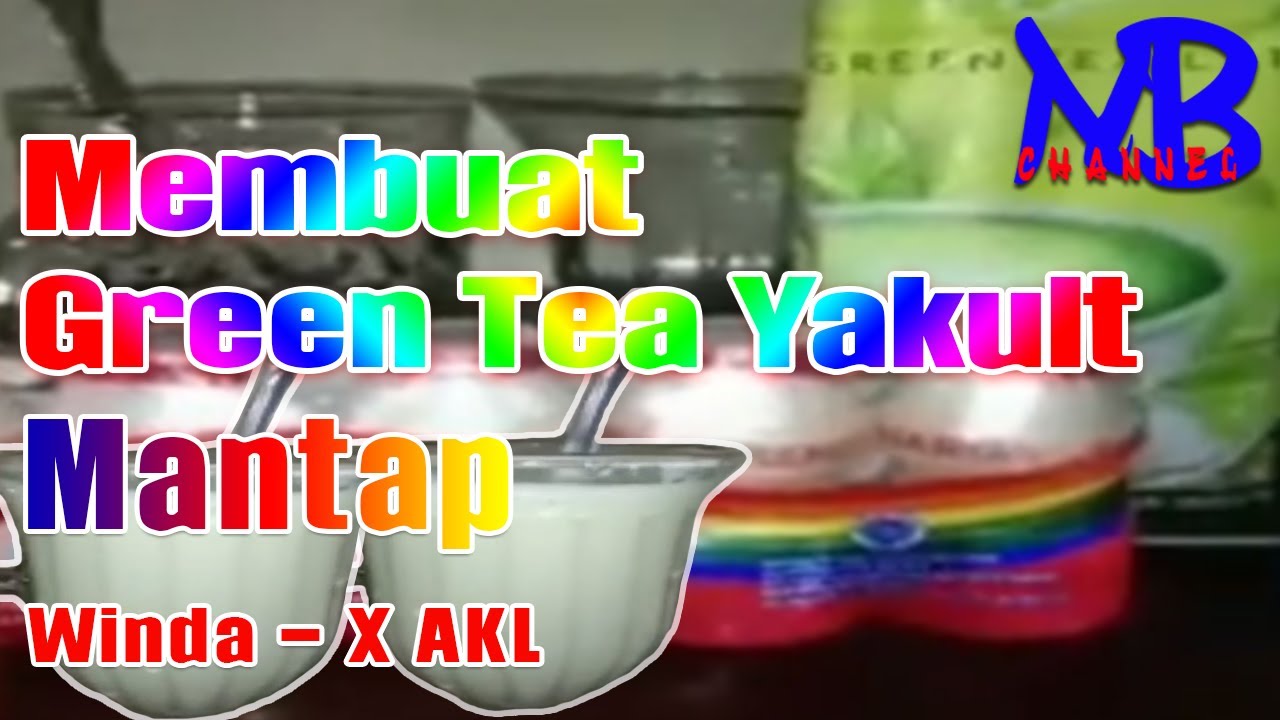 Membuat Green Tea Yakult mantap Winda X AKL YouTube